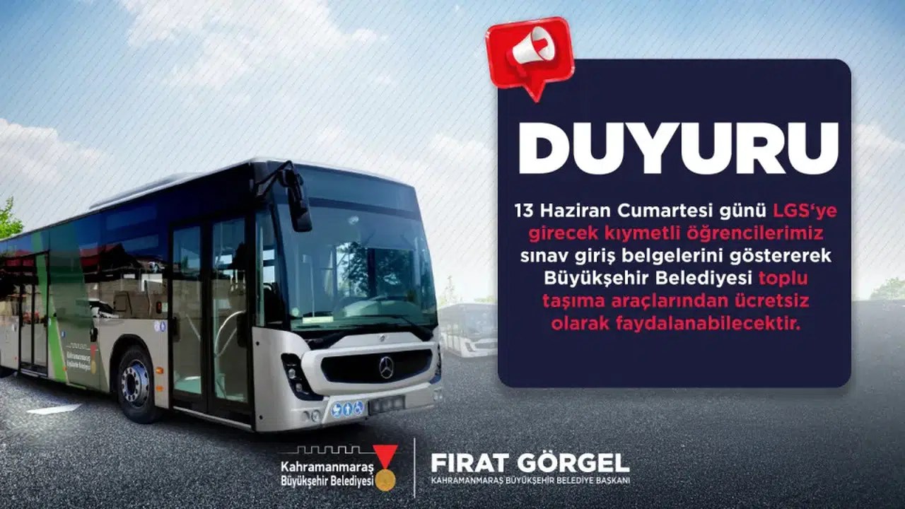 Kahramanmaraş'tan LGS'ye özel ücretsiz ulaşım ve velilere ikram hizmeti!