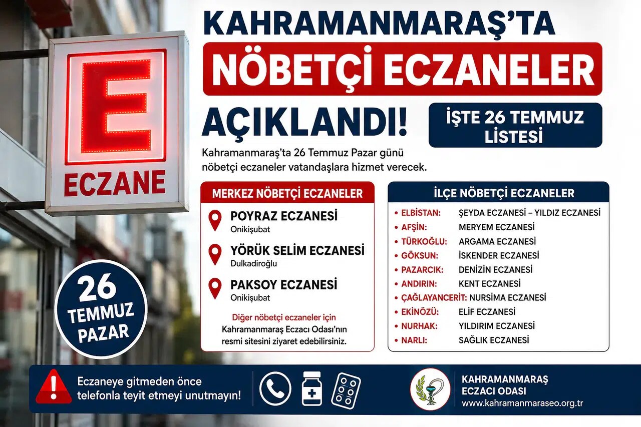 Kahramanmaraş'ta Bugün Hangi Eczane Nöbetçi? 26 Temmuz Pazar Güncel Listesi